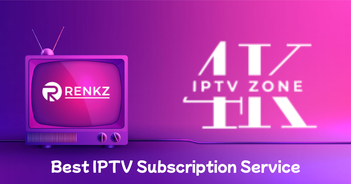 Best IPTV Subscription Service